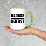 Badass Dentist - 15oz Accent Mug Green