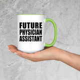 Future Physician Assistant - 15oz Accent Mug Green