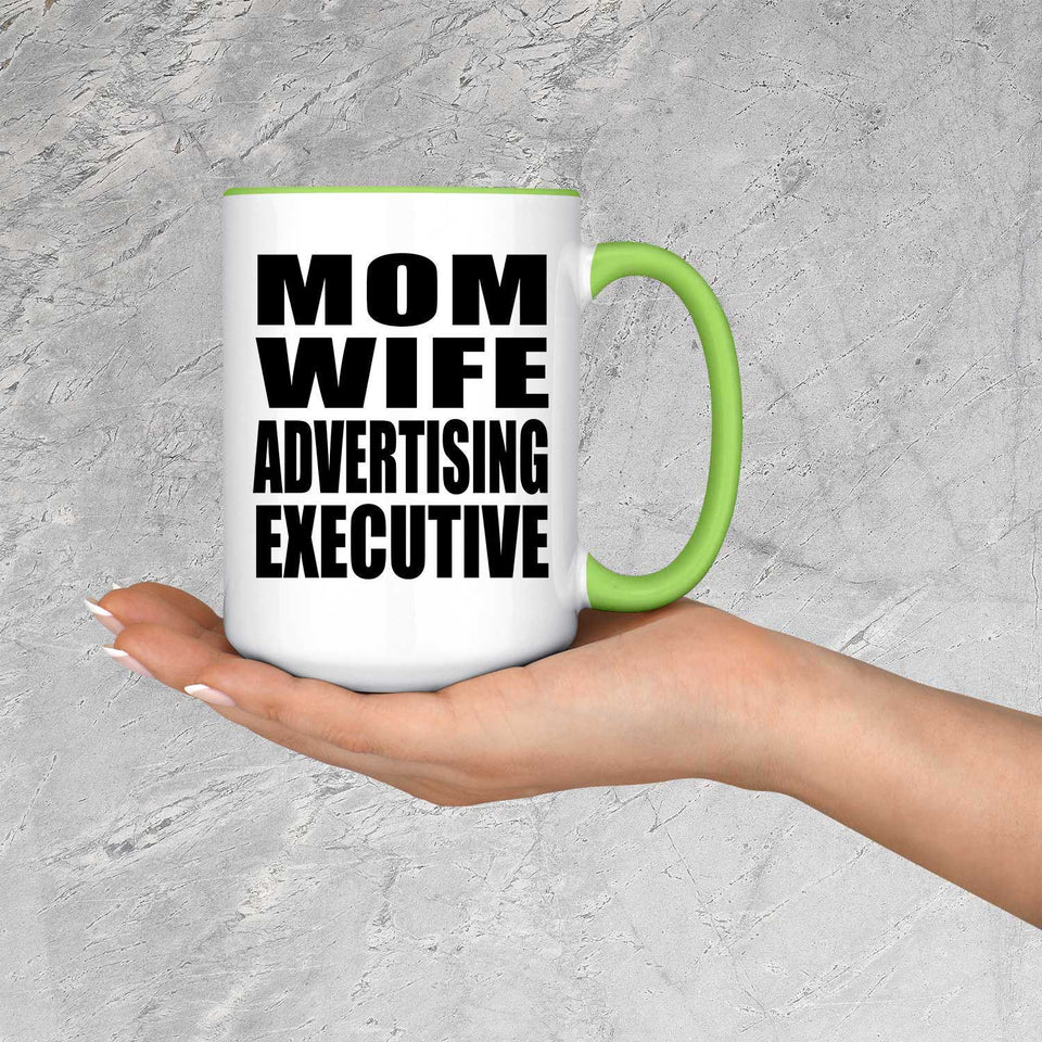 Mom Wife Advertising Executive - 15oz Accent Mug Green