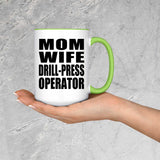 Mom Wife Drill-Press Operator - 15oz Accent Mug Green