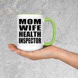 Mom Wife Health Inspector - 15oz Accent Mug Green