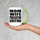 Mom Wife Publication Editor - 15oz Accent Mug Green