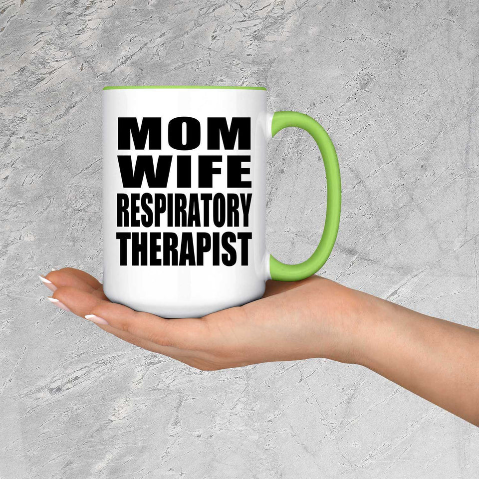 Mom Wife Respiratory Therapist - 15oz Accent Mug Green