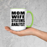 Mom Wife Systems Analyst - 15oz Accent Mug Green