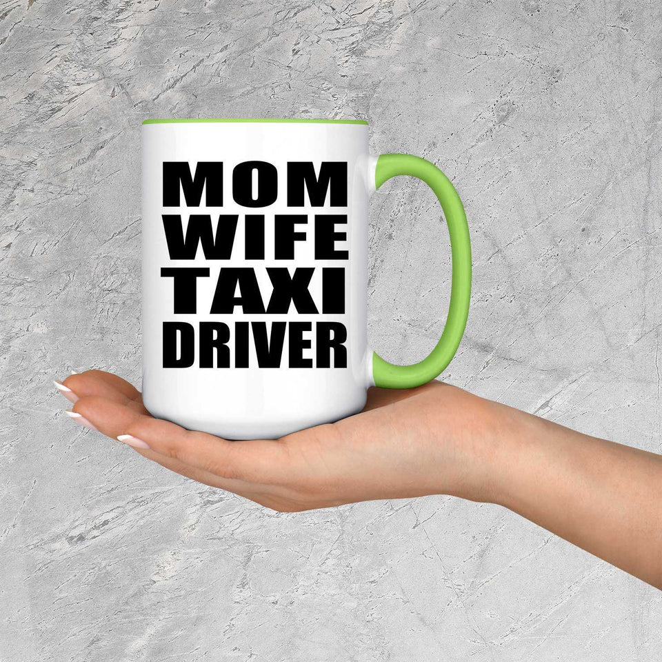Mom Wife Taxi Driver - 15oz Accent Mug Green