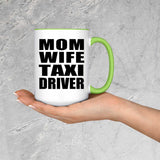 Mom Wife Taxi Driver - 15oz Accent Mug Green