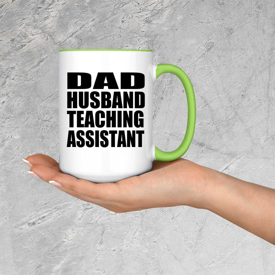 Dad Husband Teaching Assistant - 15oz Accent Mug Green