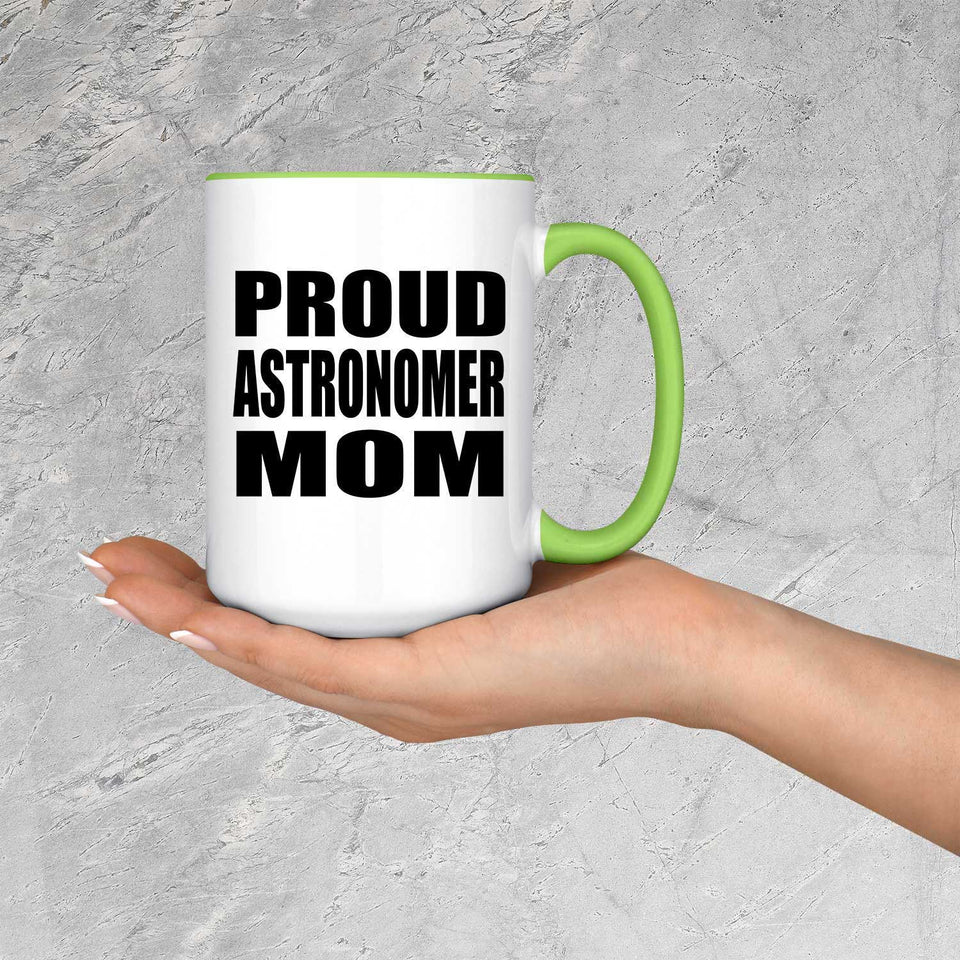 Proud Astronomer Mom - 15oz Accent Mug Green