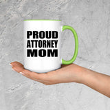 Proud Attorney Mom - 15oz Accent Mug Green