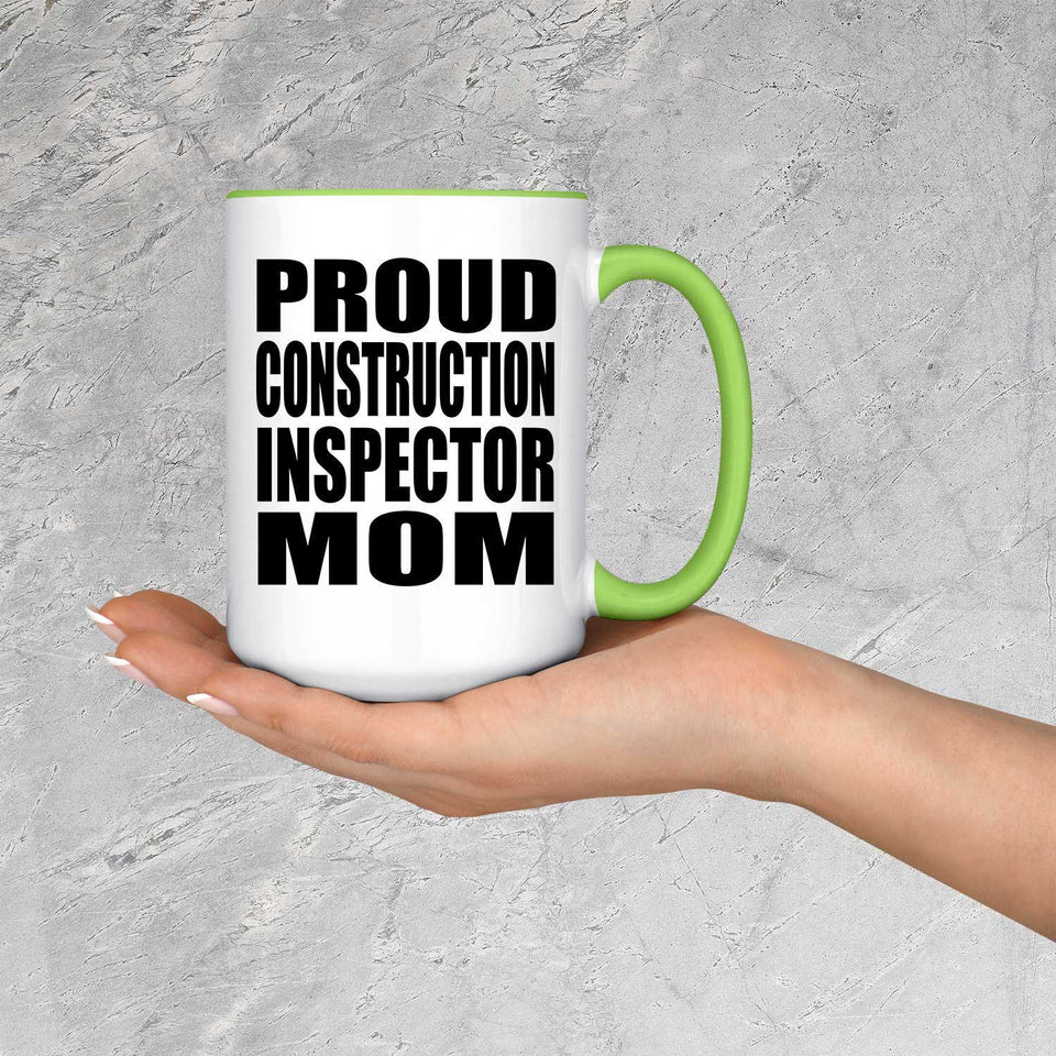 Proud Construction Inspector Mom - 15oz Accent Mug Green