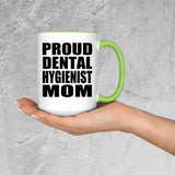 Proud Dental Hygienist Mom - 15oz Accent Mug Green
