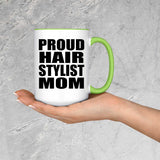 Proud Hair Stylist Mom - 15oz Accent Mug Green