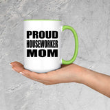 Proud Houseworker Mom - 15oz Accent Mug Green