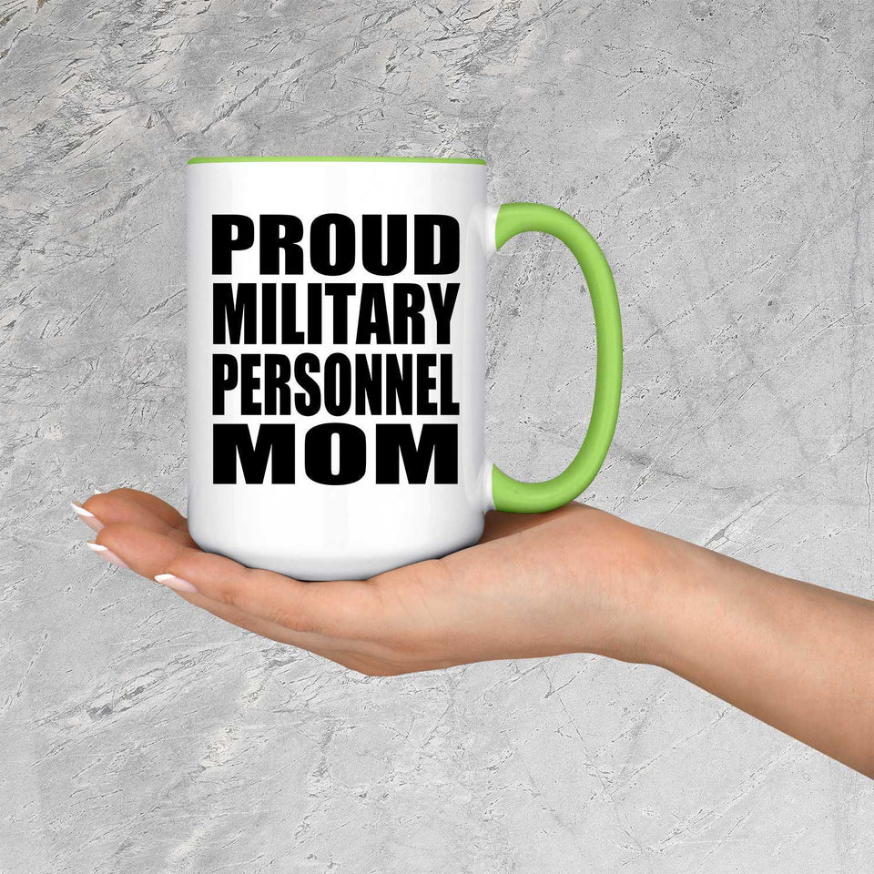 Proud Military Personnel Mom - 15oz Accent Mug Green