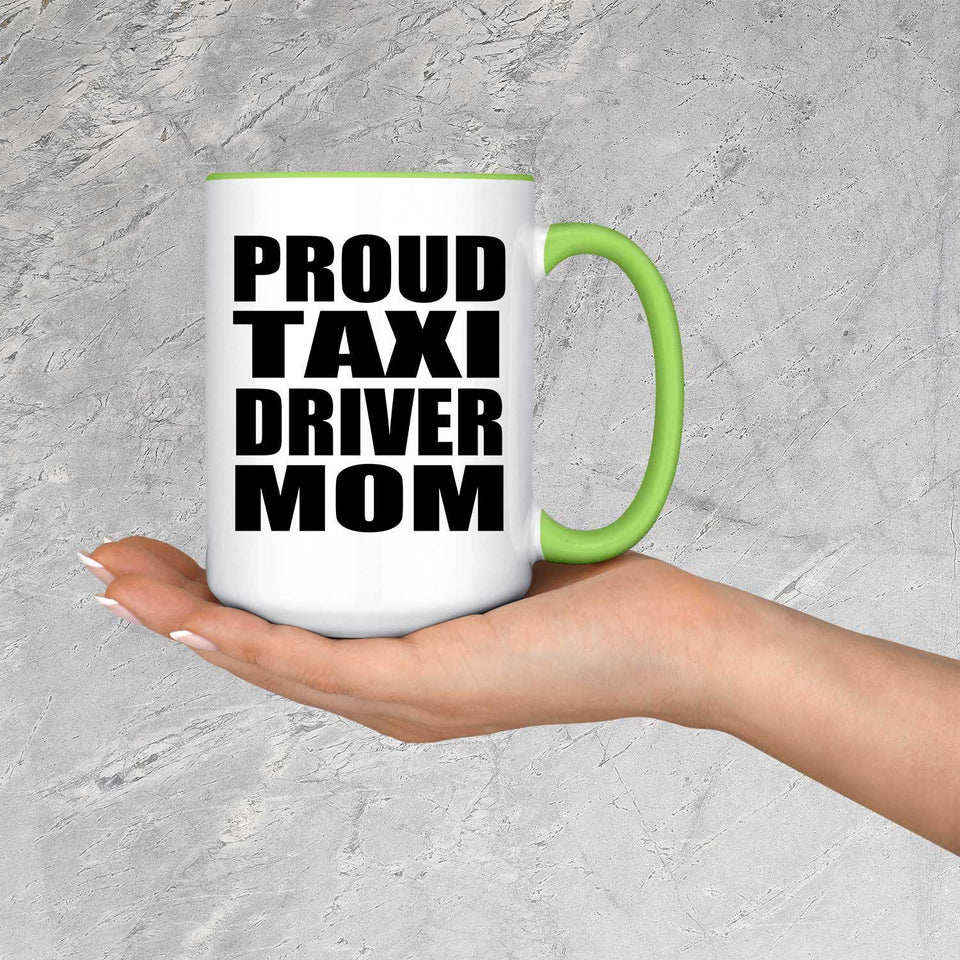 Proud Taxi Driver Mom - 15oz Accent Mug Green