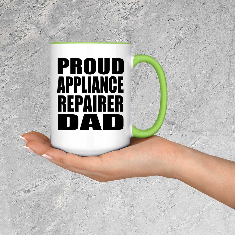 Proud Appliance Repairer Dad - 15oz Accent Mug Green
