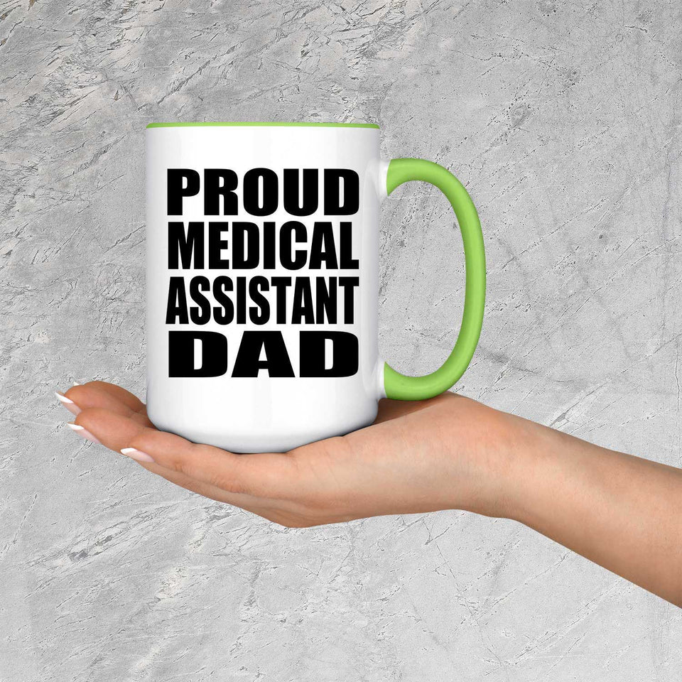 Proud Medical Assistant Dad - 15oz Accent Mug Green