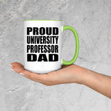 Proud University Professor Dad - 15oz Accent Mug Green