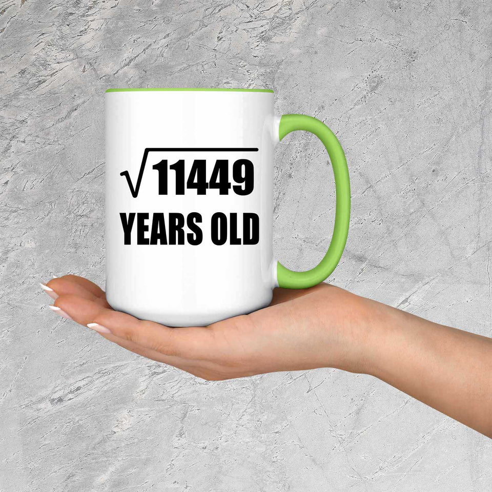 107th Birthday Square Root of 11449 Years Old - 15oz Accent Mug Green