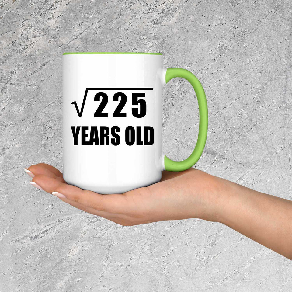 15th Birthday Square Root of 225 Years Old - 15oz Accent Mug Green
