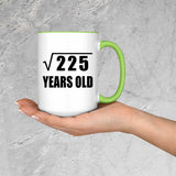 15th Birthday Square Root of 225 Years Old - 15oz Accent Mug Green