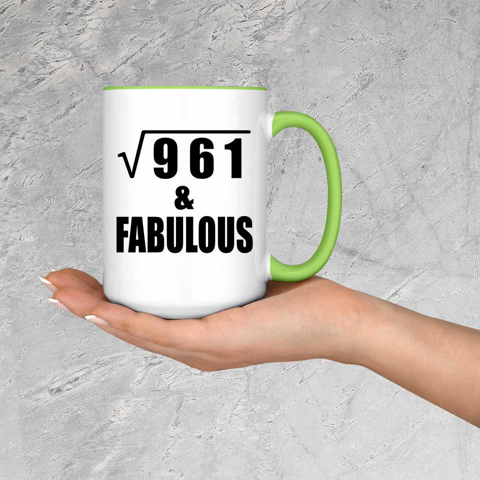 31st Birthday Square Root of 961 & Fabulous - 15oz Accent Mug Green