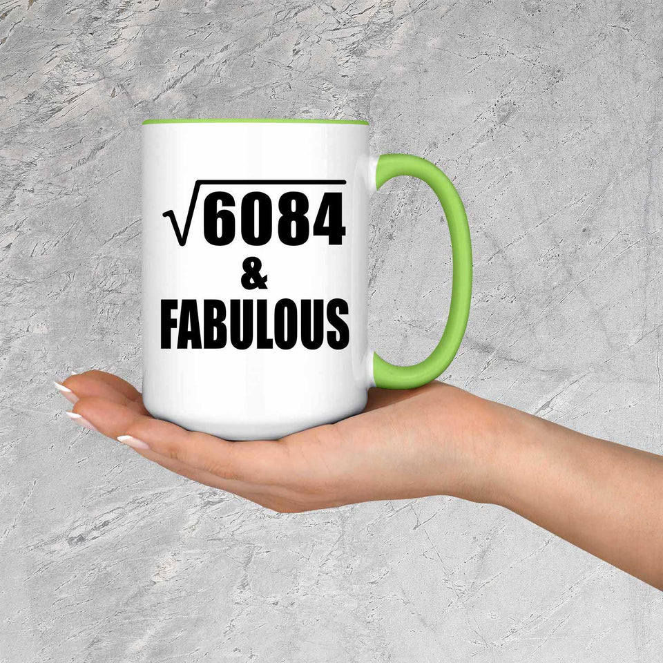 78th Birthday Square Root of 6084 & Fabulous - 15oz Accent Mug Green