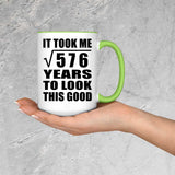 24th Birthday Took Square Root of 576 Years To Look Good - 15oz Accent Mug Green