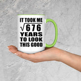 26th Birthday Took Square Root of 676 Years To Look Good - 15oz Accent Mug Green