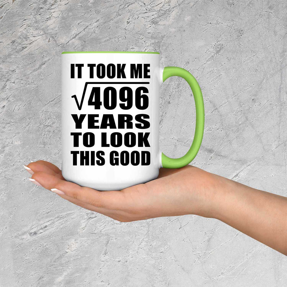 64th Birthday Took Square Root of 4096 Years To Look Good - 15oz Accent Mug Green