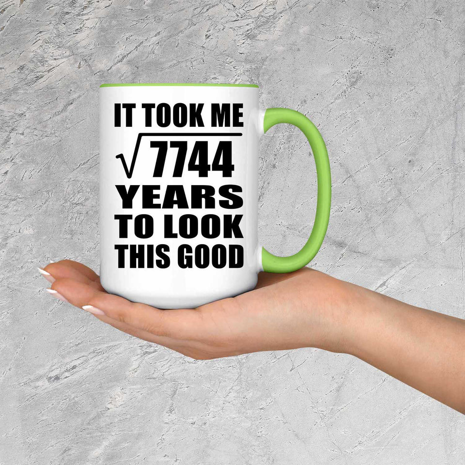 88th Birthday Took Square Root of 7744 Years To Look Good - 15oz Accent Mug Green