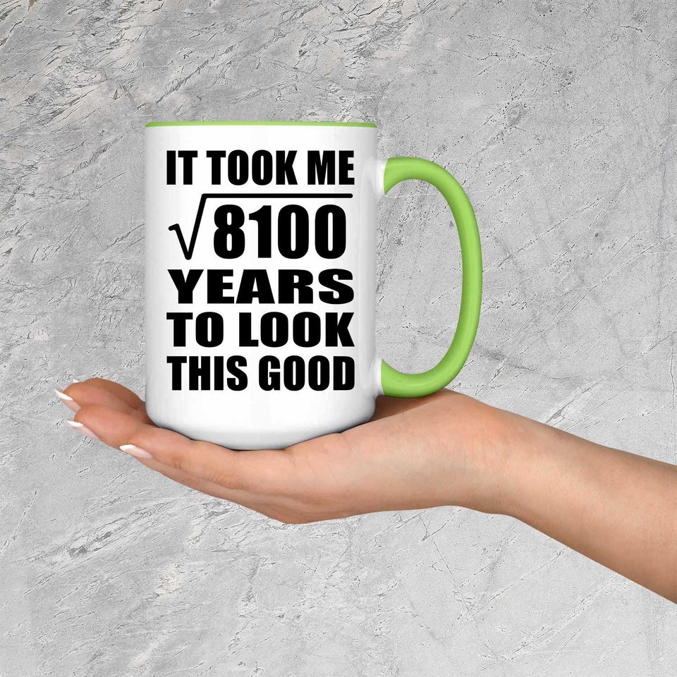 90th Birthday Took Square Root of 8100 Years To Look Good - 15oz Accent Mug Green