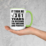 19th Birthday Took Square Root of 361 Years To Awesome - 15oz Accent Mug Green