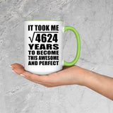 68th Birthday Took Square Root of 4624 Years To Awesome - 15oz Accent Mug Green