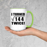 24th Birthday I Turned Square Root of 144 Twice - 15oz Accent Mug Green