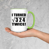 36th Birthday I Turned Square Root of 324 Twice - 15oz Accent Mug Green