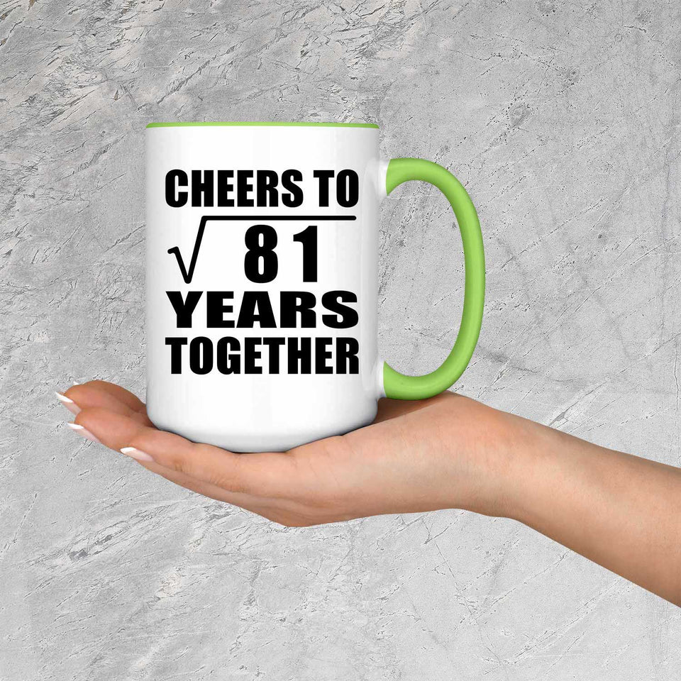 9th Anniversary Cheers To Square Root of 81 Years Together - 15oz Accent Mug Green