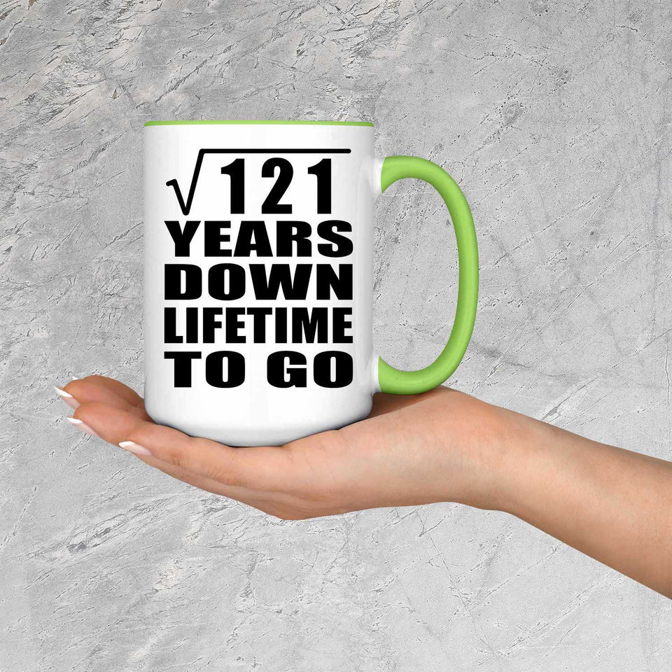 11th Anniversary Square Root of 121 Years Lifetime To Go - 15oz Accent Mug Green