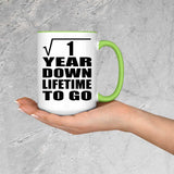 1st Anniversary Square Root of 1 Year Lifetime To Go - 15oz Accent Mug Green