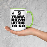 3rd Anniversary Square Root of 9 Years Lifetime To Go - 15oz Accent Mug Green