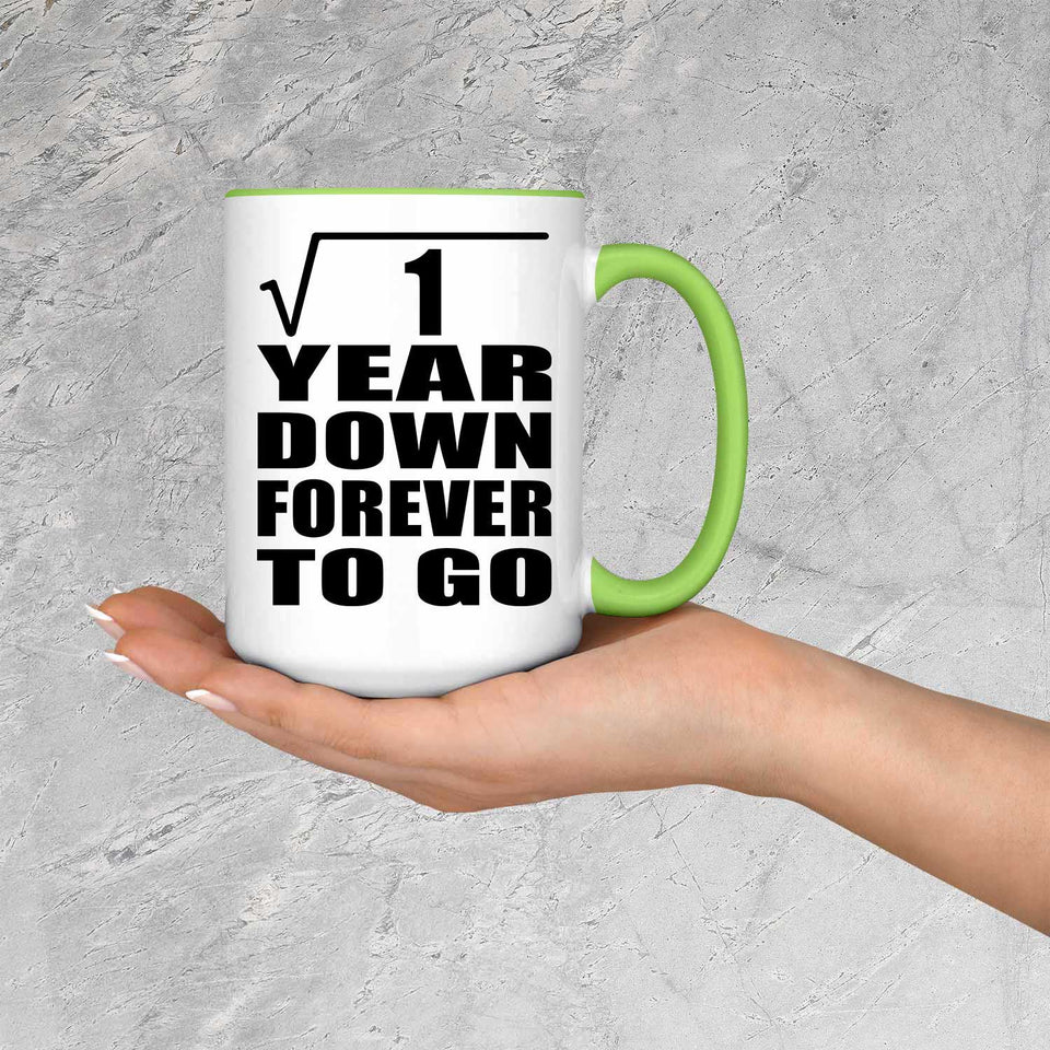 1st Anniversary Square Root of 1 Year Down Forever To Go - 15oz Accent Mug Green