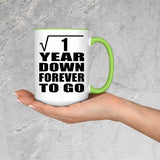 1st Anniversary Square Root of 1 Year Down Forever To Go - 15oz Accent Mug Green