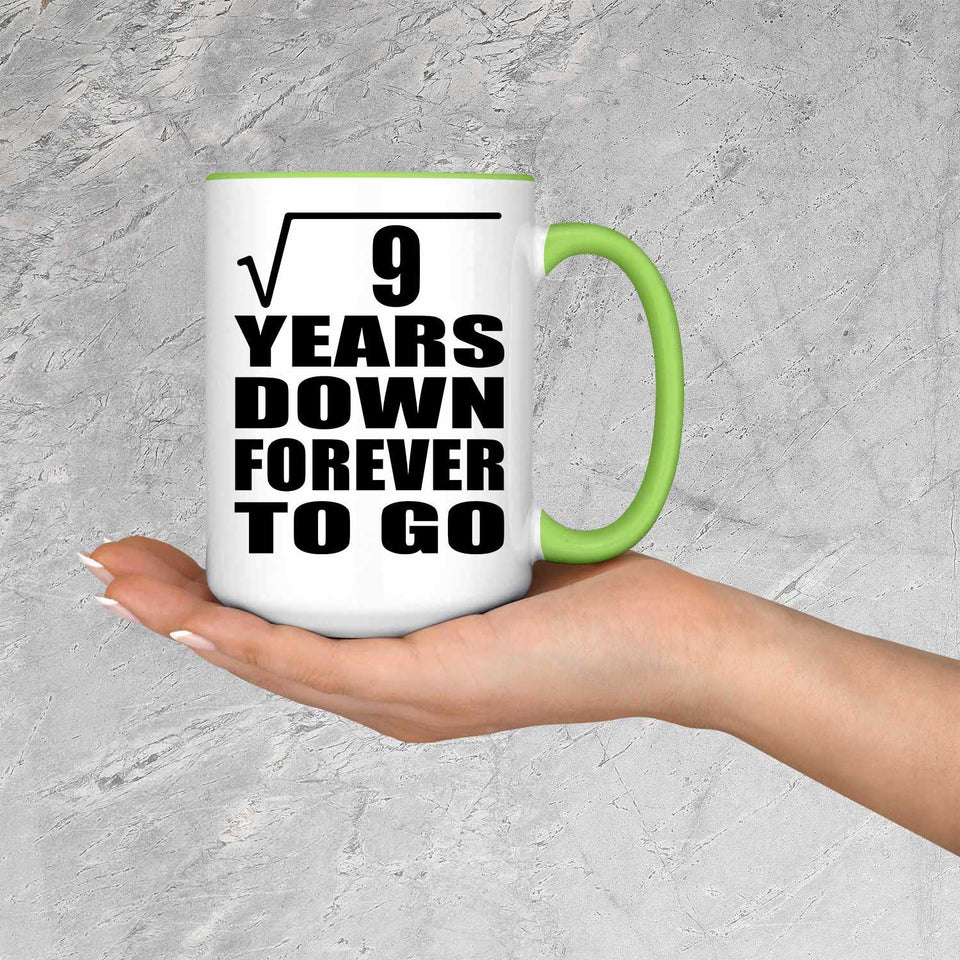 3rd Anniversary Square Root of 9 Years Down Forever To Go - 15oz Accent Mug Green