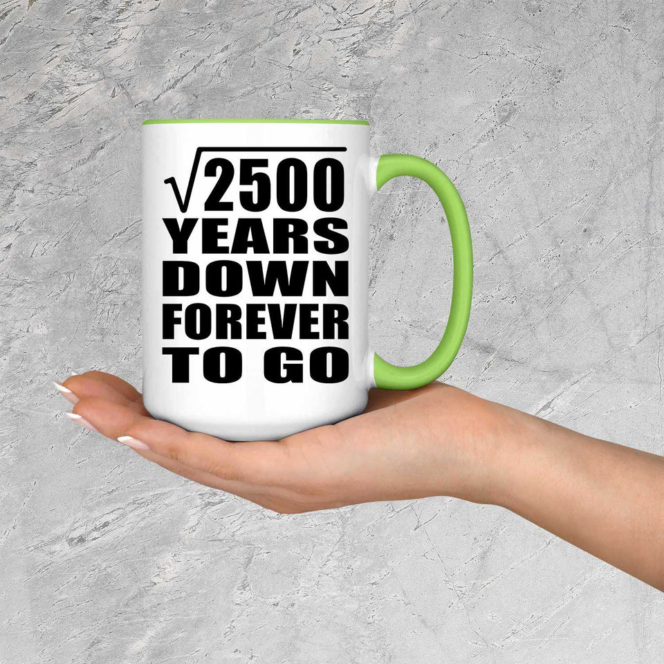 50th Anniversary Square Root of 2500 Years Down Forever To Go - 15oz Accent Mug Green