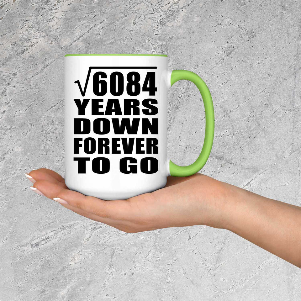 78th Anniversary Square Root of 6084 Years Down Forever To Go - 15oz Accent Mug Green
