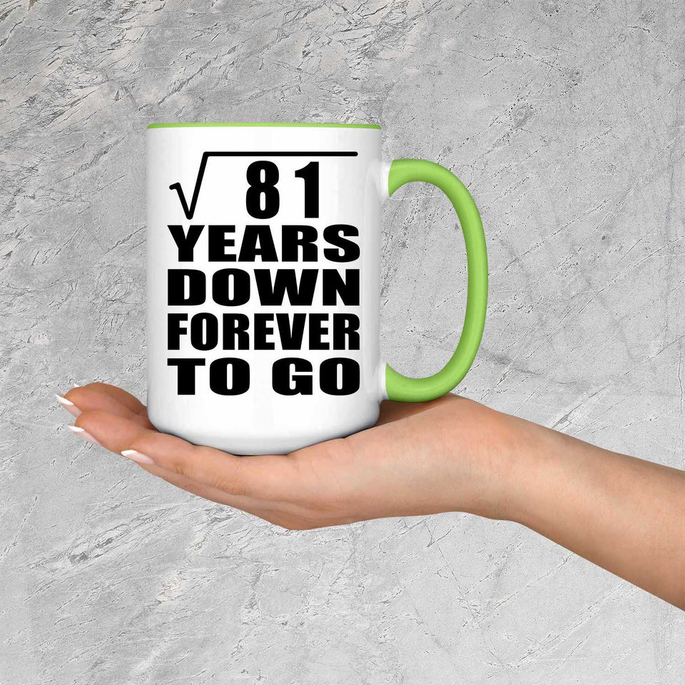 9th Anniversary Square Root of 81 Years Down Forever To Go - 15oz Accent Mug Green