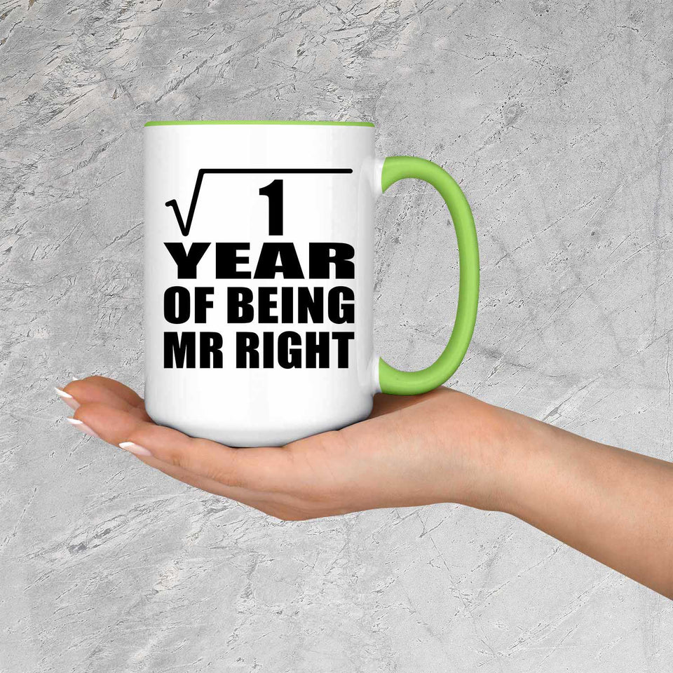 1st Anniversary Square Root of 1 Year of Being Mr Right - 15oz Accent Mug Green