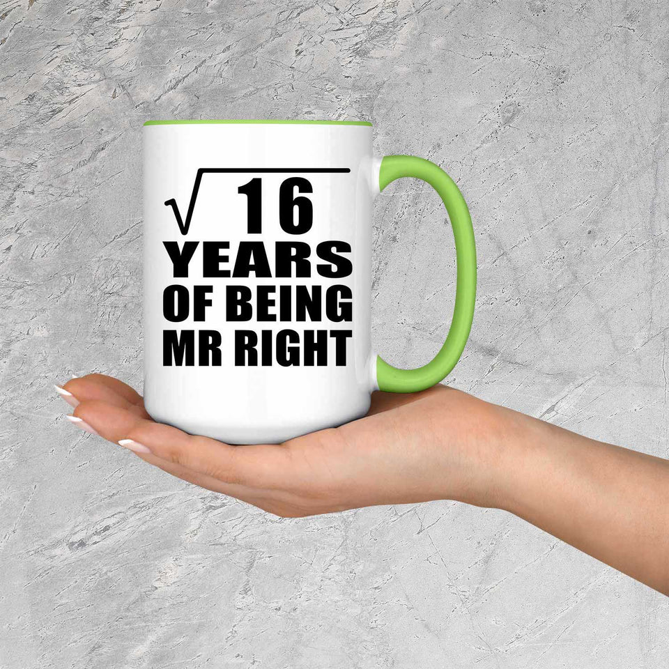 4th Anniversary Square Root of 16 Years of Being Mr Right - 15oz Accent Mug Green