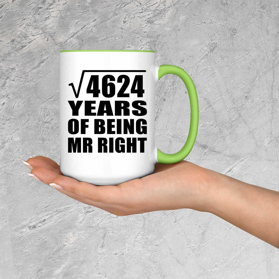 68th Anniversary Square Root of 4624 Years of Being Mr Right - 15oz Accent Mug Green