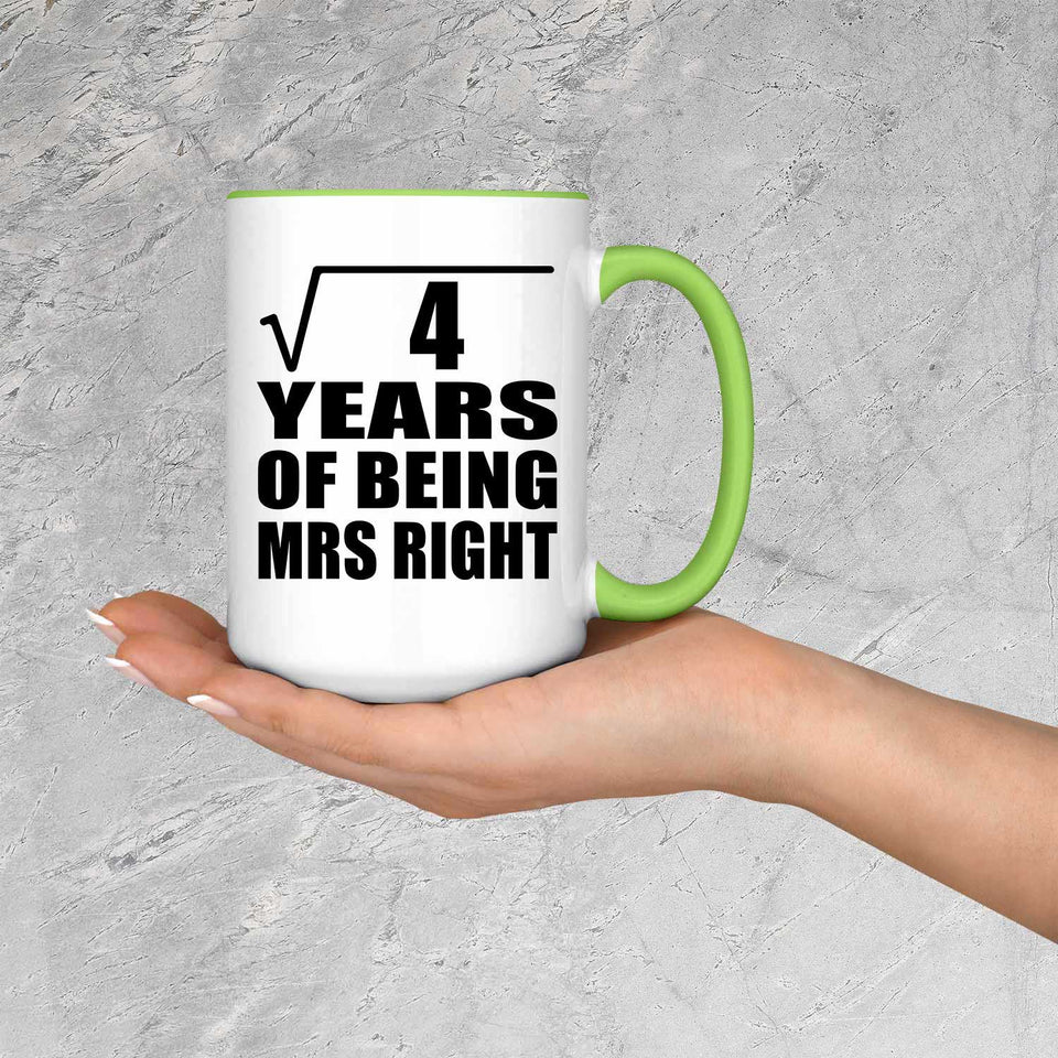 2nd Anniversary Square Root of 4 Years of Being Mrs Right - 15oz Accent Mug Green